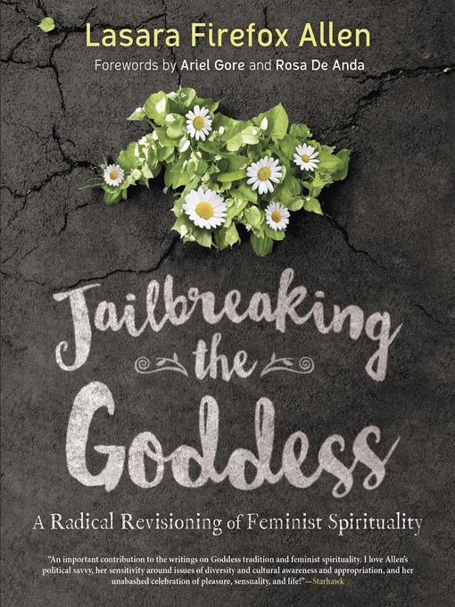 Title details for Jailbreaking the Goddess by Lasara Firefox Allen - Available